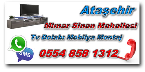 Mimar Sinan Mahallesi TV Ünitesi Mobilya Montaj - TV Dolabı Mobilya Montaj