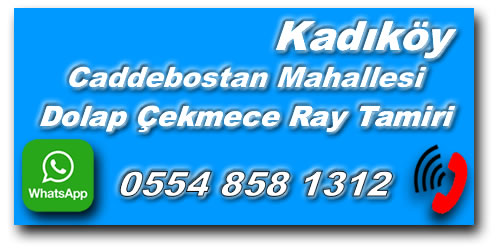 Caddebostan Mahallesi Dolap Çekmece Ray Tamiri - Dolap Çekmece Ray Tamircisi