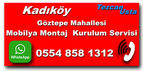 Göztepe Mobilya Montaj Ustası