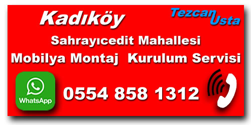 Sahrayicedit Mobilya Montaj Ustası